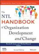 The Ntl Handbook of Organization Development and Change: Zasady, praktyki i perspektywy - The Ntl Handbook of Organization Development and Change: Principles, Practices, and Perspectives