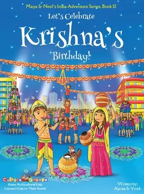 Świętujmy urodziny Kryszny! (Maya & Neel's India Adventure Series, Book 12) - Let's Celebrate Krishna's Birthday! (Maya & Neel's India Adventure Series, Book 12)