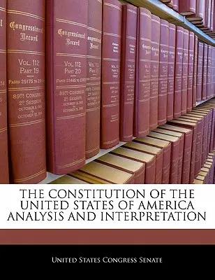 Analiza i interpretacja konstytucji Stanów Zjednoczonych Ameryki - The Constitution of the United States of America Analysis and Interpretation