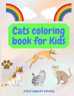 Koty kolorowanka dla dzieci: Koty kolorowanka dla przedszkolaków Śliczne koty kolorowanka dla dzieci - Cats coloring book for Kids: Cats Coloring Book for Preschoolers Cute Cats Coloring Book for Kids