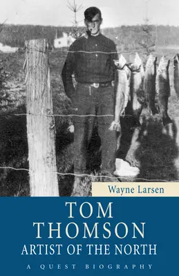 Tom Thomson: Artysta Północy - Tom Thomson: Artist of the North