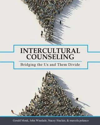 Poradnictwo międzykulturowe: Pomost między nami a nimi - Intercultural Counseling: Bridging the Us and Them Divide