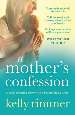 Wyznanie matki: Przejmująca historia z zapierającym dech w piersiach zwrotem akcji - A Mother's Confession: A heartbreaking story with a breathtaking twist