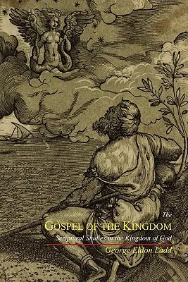 Ewangelia Królestwa: Studia biblijne nad Królestwem Bożym - The Gospel of the Kingdom: Scriptural Studies in the Kingdom of God