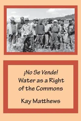 No Se Vende! Woda jako prawo wspólne - No Se Vende! Water as a Right of the Commons