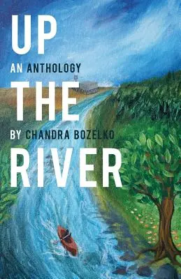 Up the River: Antologia - Up the River: An Anthology