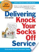 Dostarczanie usług, które powalają na kolana - Delivering Knock Your Socks Off Service