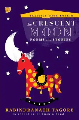 Półksiężyc: Wiersze i opowiadania - The Crescent Moon: Poems and Stories