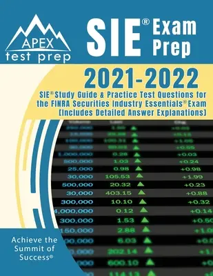 Przygotowanie do egzaminu SIE 2021-2022: Przewodnik do nauki SIE i praktyczne pytania testowe do egzaminu FINRA Securities Industry Essentials [Zawiera szczegółowe odpowiedzi - SIE Exam Prep 2021-2022: SIE Study Guide and Practice Test Questions for the FINRA Securities Industry Essentials Exam [Includes Detailed Answe