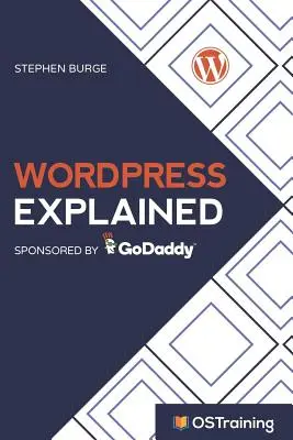 WordPress wyjaśniony: Przewodnik po WordPressie krok po kroku - WordPress Explained: Your Step-by-Step Guide to WordPress