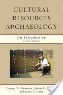 Archeologia zasobów kulturowych: Wprowadzenie, wydanie drugie - Cultural Resources Archaeology: An Introduction, Second Edition