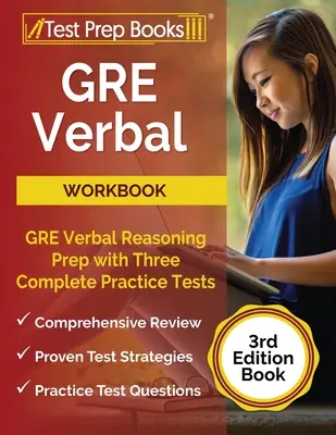 GRE Verbal Workbook: GRE Verbal Reasoning Prep z trzema kompletnymi testami praktycznymi [3rd Edition Book] - GRE Verbal Workbook: GRE Verbal Reasoning Prep with Three Complete Practice Tests [3rd Edition Book]