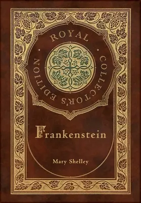 Frankenstein (Królewskie wydanie kolekcjonerskie) (twarda oprawa z laminatem i obwolutą) - Frankenstein (Royal Collector's Edition) (Case Laminate Hardcover with Jacket)