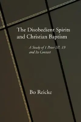 Nieposłuszne duchy i chrzest chrześcijański - The Disobedient Spirits and Christian Baptism