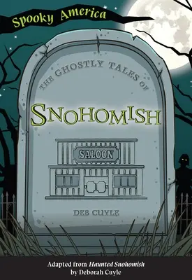 Upiorne opowieści ze Snohomish - The Ghostly Tales of Snohomish