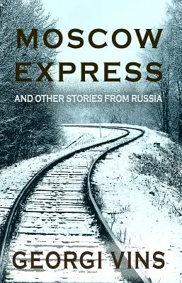 Moscow Express: I inne historie z Rosji - Moscow Express: And Other Stories From Russia