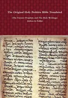 The Original Holy Peshitta Bible Translated (The Former Prophets and The Holy Writings) od Jozuego do Estery - The Original Holy Peshitta Bible Translated (The Former Prophets and The Holy Writings) Joshua to Esther