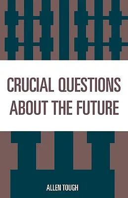 Kluczowe pytania dotyczące przyszłości - Crucial Questions About the Future