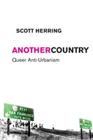 Inny kraj: Queer Anti-Urbanism - Another Country: Queer Anti-Urbanism