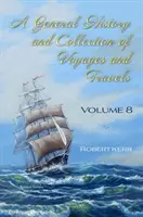 Historia powszechna i zbiór podróży - tom VIII - General History and Collection of Voyages and Travels - Volume VIII