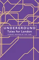 Underground - Opowieści dla Londynu - Underground - Tales for London