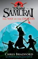 Młody samuraj: Droga smoka: Droga Smoka - Young Samurai the Way of the Dragon: The Way of the Dragon