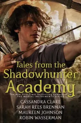 Opowieści z Akademii Łowców Cieni - Tales from the Shadowhunter Academy