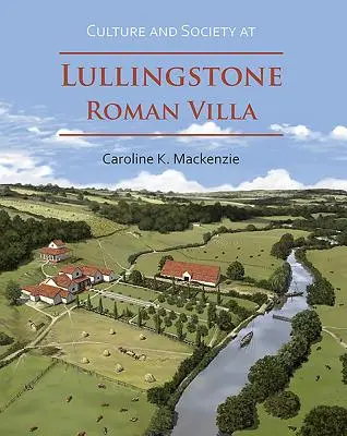 Kultura i społeczeństwo w rzymskiej willi Lullingstone - Culture and Society at Lullingstone Roman Villa