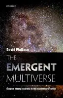 Wieloświat emergentny: Teoria kwantowa według interpretacji Everetta - The Emergent Multiverse: Quantum Theory According to the Everett Interpretation