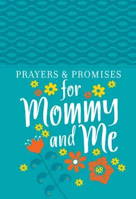 Modlitwy i obietnice dla mamy i dla mnie - Prayers & Promises for Mommy and Me