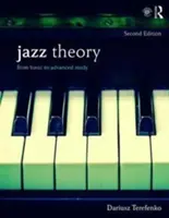 Teoria jazzu: Od podstaw do zaawansowanego studiowania - Jazz Theory: From Basic to Advanced Study