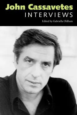 John Cassavetes: Wywiady - John Cassavetes: Interviews