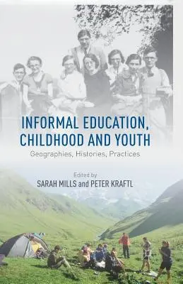 Edukacja nieformalna, dzieciństwo i młodzież: Geografie, historie, praktyki - Informal Education, Childhood and Youth: Geographies, Histories, Practices