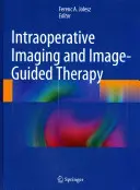Obrazowanie śródoperacyjne i terapia sterowana obrazem - Intraoperative Imaging and Image-Guided Therapy