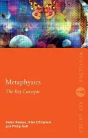 Metafizyka: Kluczowe pojęcia - Metaphysics: The Key Concepts