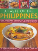 Smak Filipin: Classic Filipino Recipes Made Easy, with 70 Authentic Traditional Dishes Shown Step by Step in More Than 400 Beautiful - A Taste of the Philippines: Classic Filipino Recipes Made Easy, with 70 Authentic Traditional Dishes Shown Step by Step in More Than 400 Beautiful