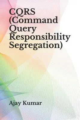 Cqrs (Segregacja odpowiedzialności zapytań poleceń) - Cqrs (Command Query Responsibility Segregation)