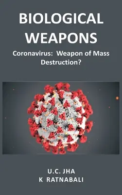 Broń biologiczna: Koronawirus, broń masowego rażenia? - Biological Weapons: Coronavirus, Weapon of Mass Destruction?