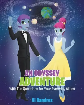 Przygoda z Odyseją: Z zabawnymi pytaniami dla codziennych kosmitów - An Odyssey Adventure: With Fun Questions for Your Everyday Aliens