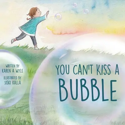 Nie możesz pocałować bańki - You Can't Kiss A Bubble