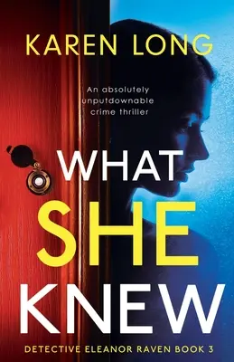 What She Knew: Absolutnie nie do odrzucenia thriller kryminalny - What She Knew: An absolutely unputdownable crime thriller