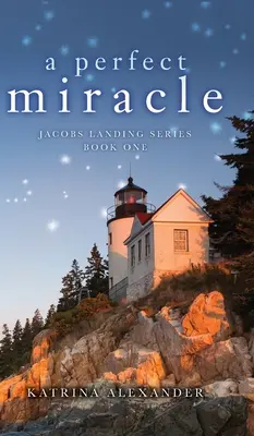 Cud doskonały: Jacobs Landing Series: Księga pierwsza - A Perfect Miracle: Jacobs Landing Series: Book One