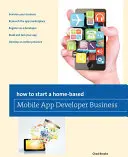 Jak rozpocząć domowy biznes jako twórca aplikacji mobilnych - How to Start a Home-Based Mobile App Developer Business