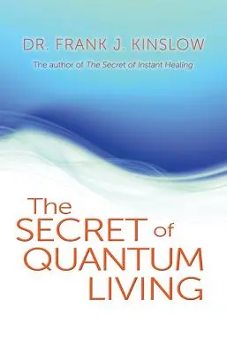 Sekret kwantowego życia - Secret of Quantum Living