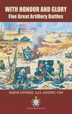 Z honorem i chwałą: Pięć wielkich bitew artyleryjskich - With Honour and Glory: Five Great Artillery Battles