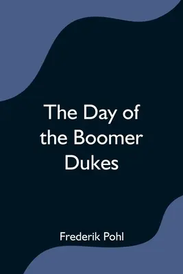 Dzień książąt bumeryjskich - The Day of the Boomer Dukes