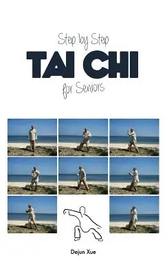 Tai Chi dla seniorów, krok po kroku - Tai Chi for Seniors, Step by Step