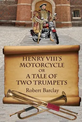 Motocykl Henryka VIII - Henry VIII's Motorcycle