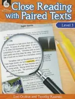 Bliskie czytanie ze sparowanymi tekstami Poziom 3: angażujące lekcje poprawiające zrozumienie - Close Reading with Paired Texts Level 3: Engaging Lessons to Improve Comprehension