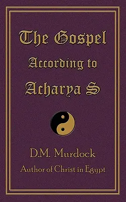 Ewangelia według Acharyi S - The Gospel According to Acharya S